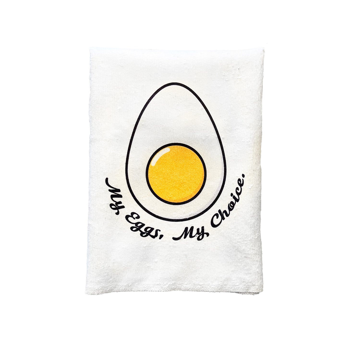 My Eggs My Choice Kitchen Towel
