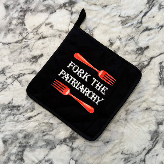 Fork The Patriarchy Pot Holder