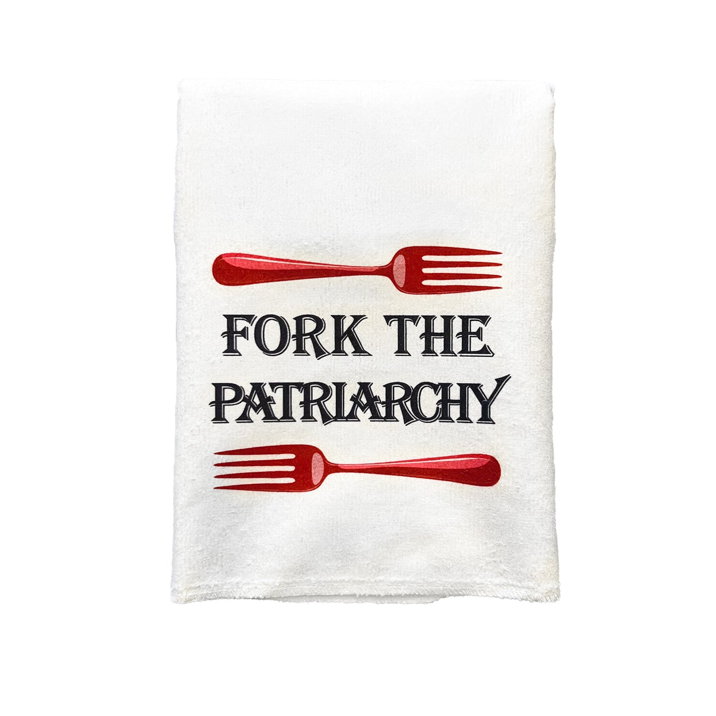 Fork The Patriarchy Kitchen Towel